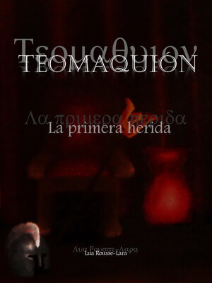 cover image of Teomaquión: La primera herida